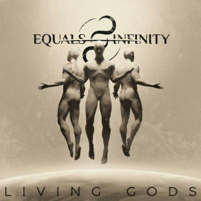 Equals Infinity - Living Gods