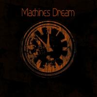 2013 - Machines Dream